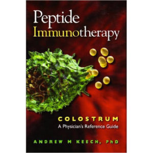 Peptide Immunotherapy: Colostrum, A Physician’s Reference Guide